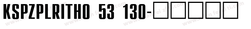 KSPZPLRITH0 53 130字体转换